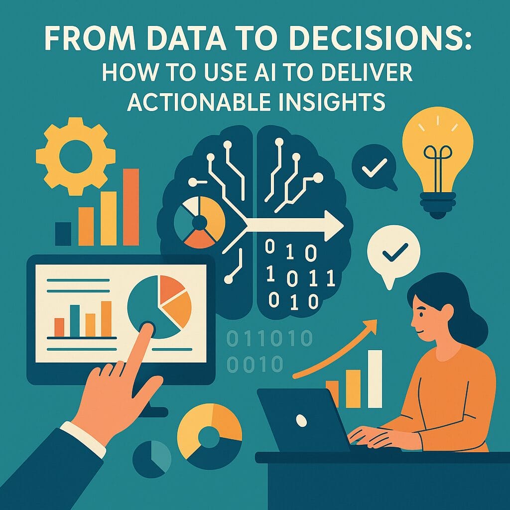 How to uses AI to Deliver Actionable Insights