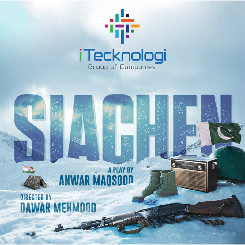 iTecknologi Organizes Theatre Night – Siachen by Anwar Maqsood